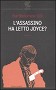 L´ assassino ha letto Joyce?