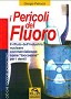 I pericoli del fluoro