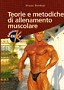 Teorie e metodiche di allenamento muscolare